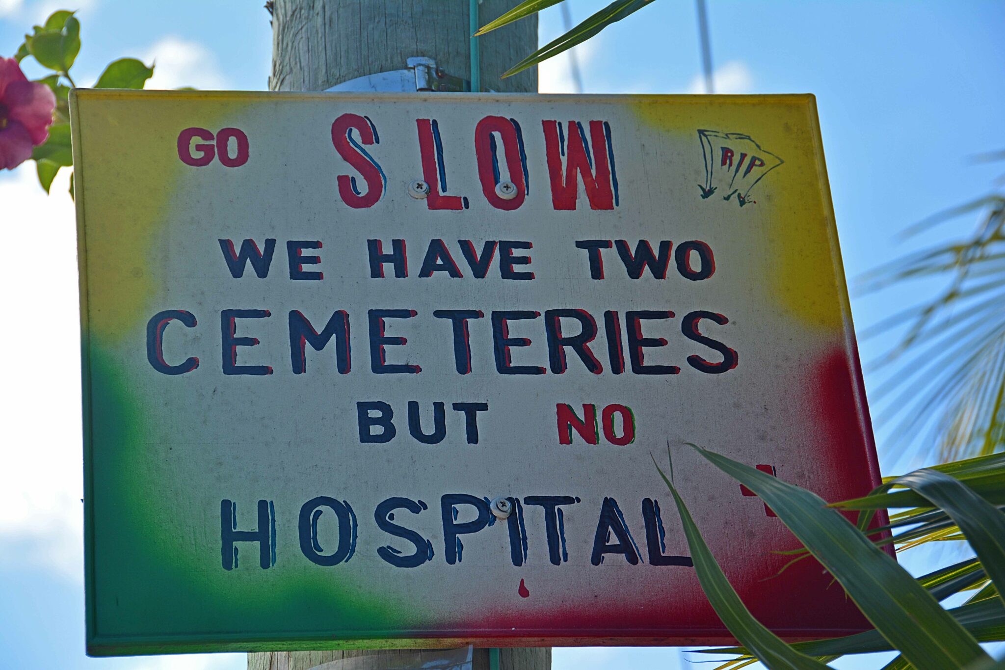 Go Slow We Have Two Cemeteries, Caye Caulker, Belize