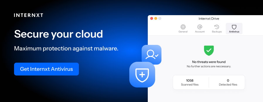 Internxt Antivirus 可保护您免受恶意软件的侵害。